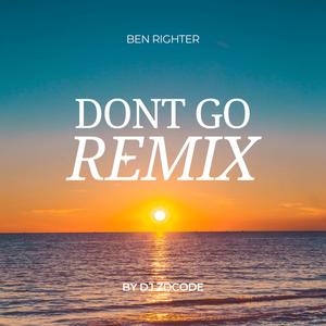DONT GO (DJ ZDCODE REMIX)