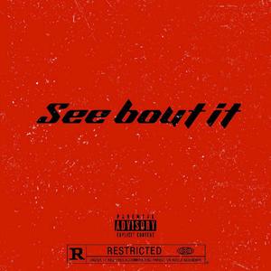 See bout it (Explicit)