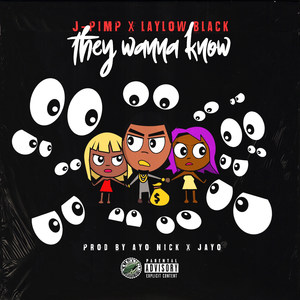 They Wanna Know (Explicit)