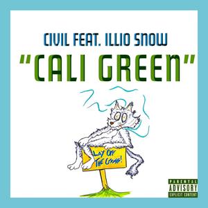 Cali Green (feat. Illio Snow) [Explicit]