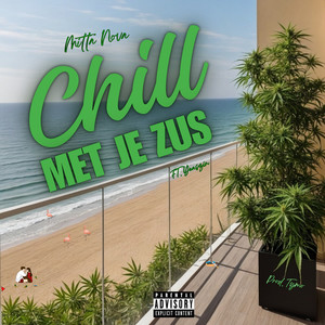 Chill Met Je Zus (Explicit)