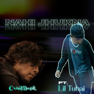 NAHI JHUKNA (Explicit)