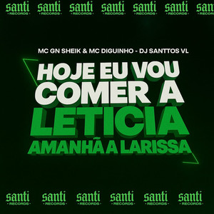 Hoje Eu Vou Comer A Leticia Amanha A Larissa (Explicit)