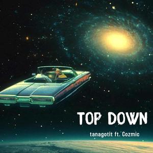 tOp dOwn (feat. Cozmic) [Explicit]