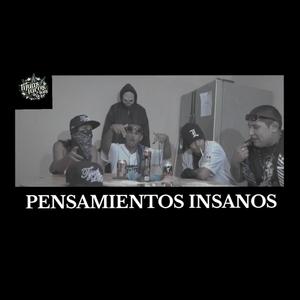 PENSAMIENTOS INSANOS (feat. LANOTADELTERROR, AFER LOKO & LUDAR TLC) (Explicit)