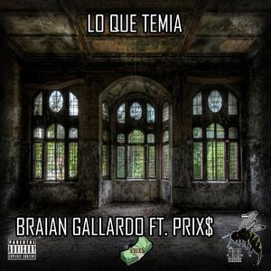 Lo que temía (feat. Prix$) [Explicit]