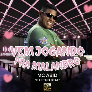 Vem Jogando pro Malandro (Explicit)