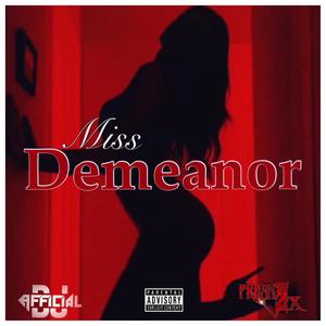 Miss Demeanor (feat. Fresh2Timez) [Explicit]