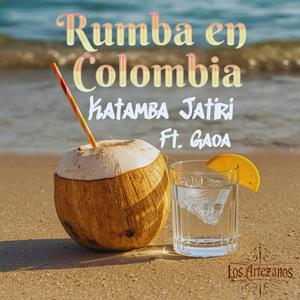 Rumba en Colombia (feat. GAOA) (Explicit)