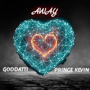 AWAY (feat. Prince Kevin)