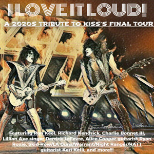 I Love It Loud! - A 2020s Tribute To Kiss's Final Tour (Explicit)