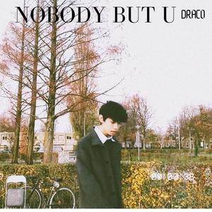 Nobody But U