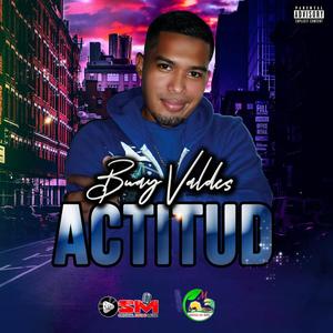 Actitud (feat. Buay valdés)