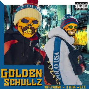 Golden Schullz (Explicit)