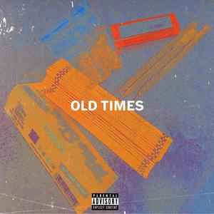 Old Times (Explicit)