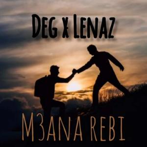 M3ana rebi (feat. Deg) [Explicit]