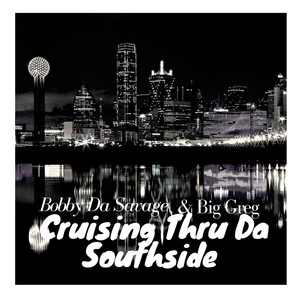 Crusing Thru da Southside (Explicit)