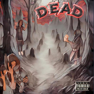 Dead (Explicit)