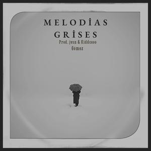 Melodias grises (feat. jvsn & kiddceeo) (Explicit)