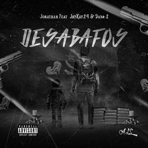 DESABAFOS (feat. Jonathan, JayKay24 & Dada 2) [Explicit]