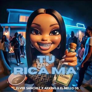 Tu ta rica (feat. El Mello 06 & Elver Sanchez)