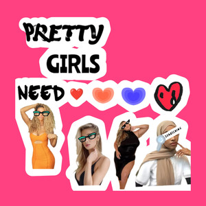 Pretty Girls Need Love (Radio)