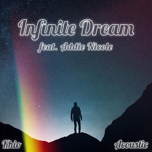 Infinite Dream (Acoustic) [feat. Addie Nicole]