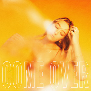 Come Over (Explicit)