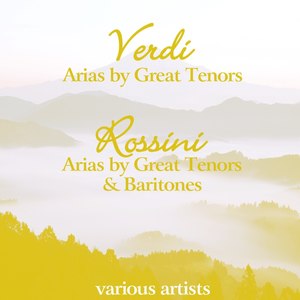 Verdi: Arias By Great Tenors / Rossini: Arias By Great Tenors And Baritones