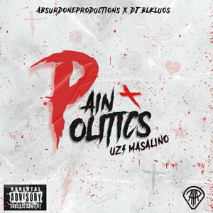 PAIN & POLITICS (Explicit)