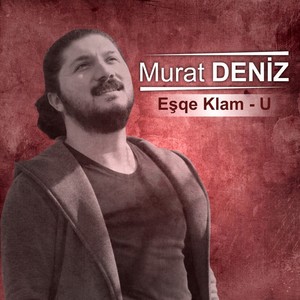 Eşqe Klam - U