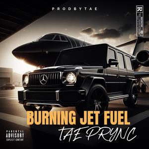 Burning Jet Fuel (Explicit)