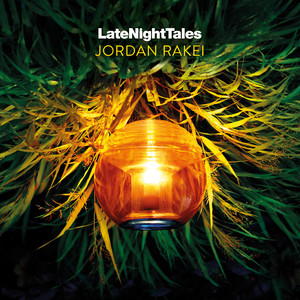 Late Night Tales: Jordan Rakei (LNT Mix)