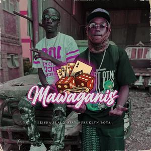 Mawaganis (feat. AJAY) [Explicit]