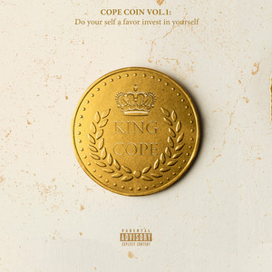 Cope Coin, Vol.1: Do Yourself a Favor Invest in Yourself (Explicit)