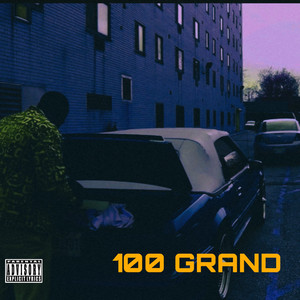 100 Grand (Explicit)