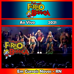 Ferro na Boneca Ao Vivo - 2021