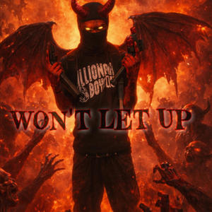 Won't Let Up (Explicit)