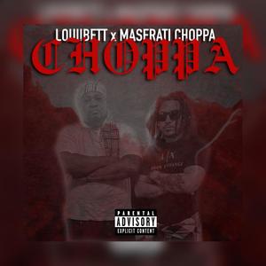 CHOPPA (feat. Maserati Choppa) [Explicit]