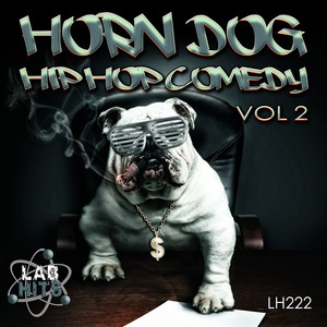 Horn Dog: Hip Hop Comedy, Vol. 2