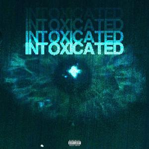 INTOXICATED (Explicit)