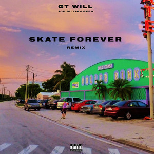 Skate Forever Remix (Explicit)