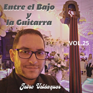 Entre el Bajo y la Guitarra, Vol. 25