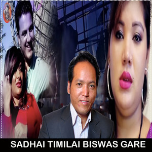 Sadhai Timilai Biswas Gare