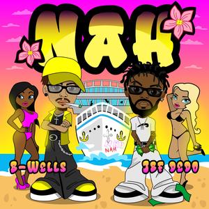 NAH (feat. JBF Dedo) (Explicit)
