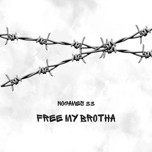 Free My Brotha (Explicit)