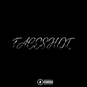 FACESHOT (feat. brentsrevenge) (Explicit)