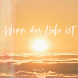 Wenn das Liebe ist (Piano Version)