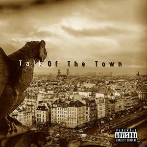 talk of the town (Explicit)