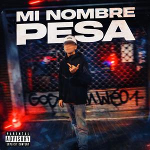 MI NOMBRE PESA (Explicit)